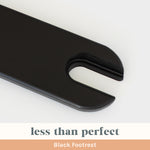 Less Than Perfect: Black Footrest